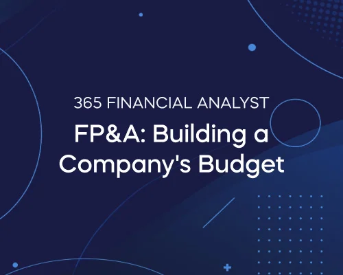 FP&A: Building a Company's Budget