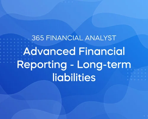 Advanced Financial Reporting - Long-term Liabilities