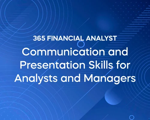 Communication and Presentation Skills for Analysts and Managers