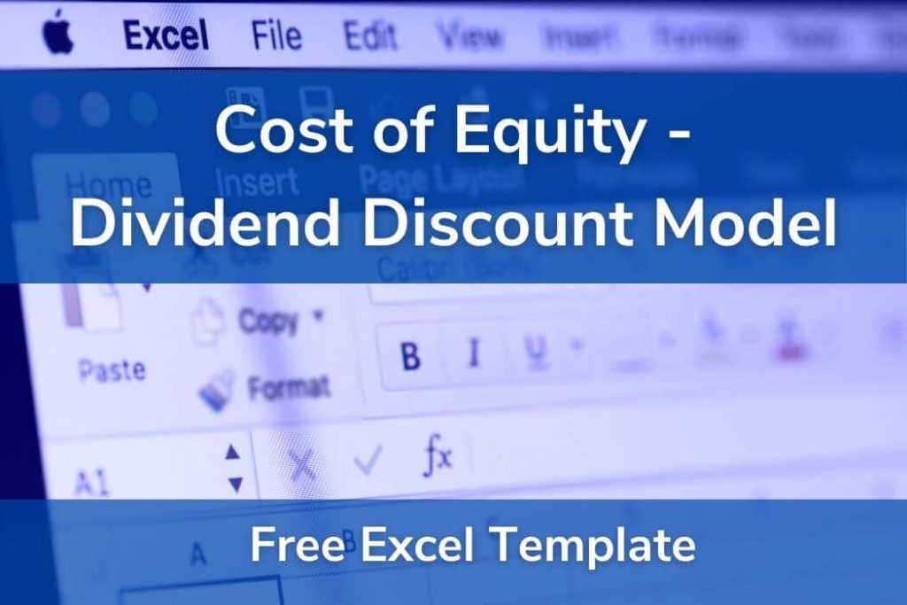 Cost of Equity (Dividend Discount Model)