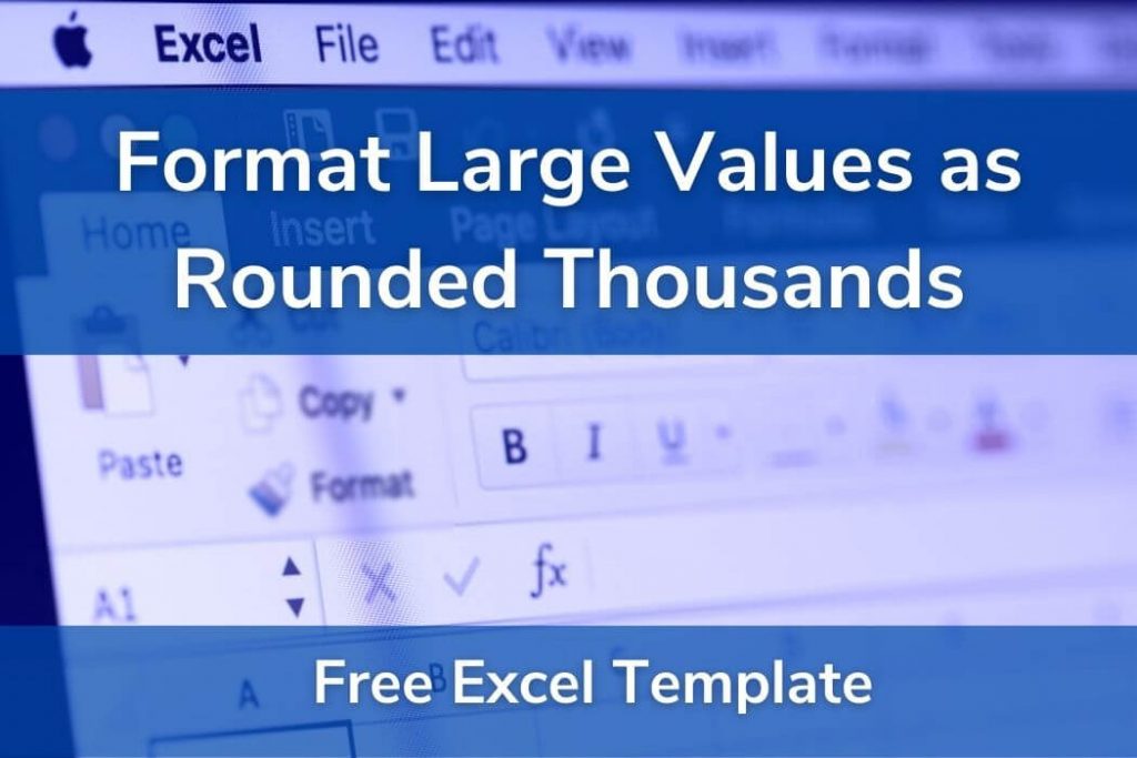 Format Large Values as Rounded Thousands or Millions